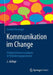 Kommunikation Im Change: Erfolgreich Kommunizieren in Veränderungsprozessen by Gerhild Deutinger