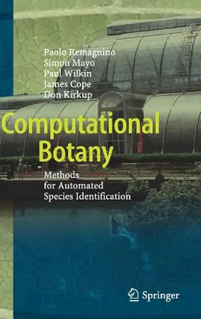 Computational Botany: Methods for Automated Species Identification by Paolo Remagnino