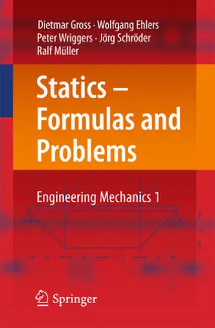 Statics - Formulas and Problems: Engineering Mechanics 1 by Dietmar Gross