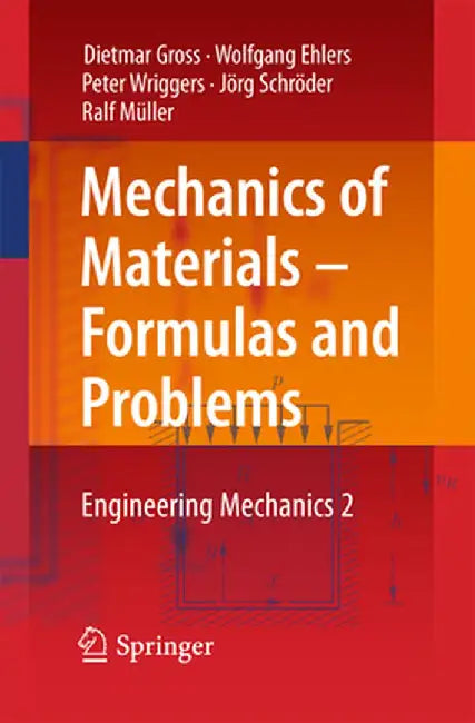 Mechanics of Materials - Formulas and Problems: Engineering Mechanics 2 by Dietmar Gross
