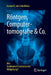 Röntgen, Computertomografie & Co.: Wie Funktioniert Medizinische Bildgebung? by Gustav K. Von Schulthess