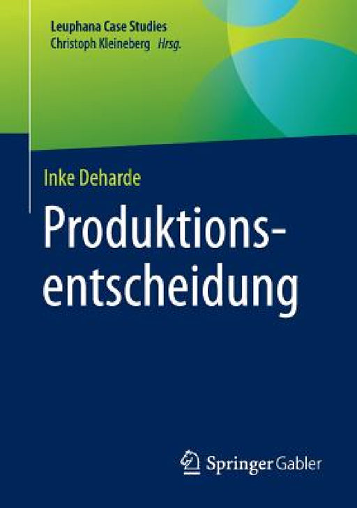 Produktionsentscheidung by Inke Deharde