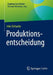 Produktionsentscheidung by Inke Deharde