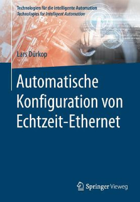 Automatische Konfiguration Von Echtzeit-Ethernet by Lars Dürkop