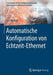 Automatische Konfiguration Von Echtzeit-Ethernet by Lars Dürkop