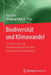 Biodiversität Und Klimawandel: Auswirkungen Und Handlungsoptionen Für Den Naturschutz in Mitteleuropa by Franz Essl, Wolfgang Rabitsch, Stefan Rahmstorf