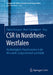 Csr in Nordrhein-Westfalen: Nachhaltigkeits-Transformation in Der Wirtschaft, Zivilgesellschaft Und Politik by Patrick Bungard, René Schmidpeter