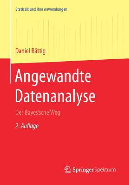 Angewandte Datenanalyse: Der Bayes'sche Weg by Daniel Bättig