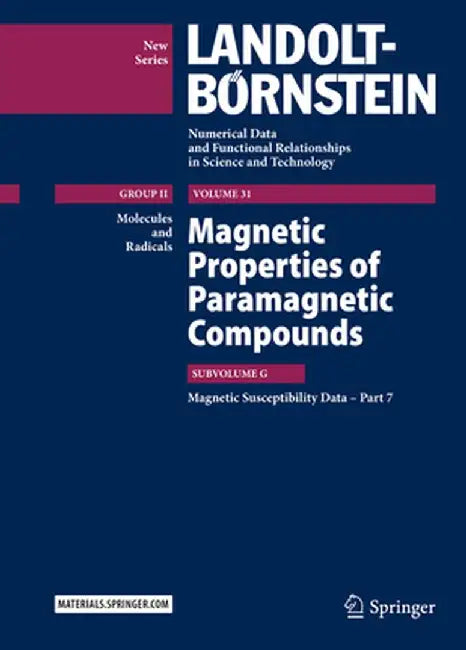 Magnetic Properties of Paramagnetic Compounds: Magnetic Susceptibility Data - Part 7 by Archana Gupta