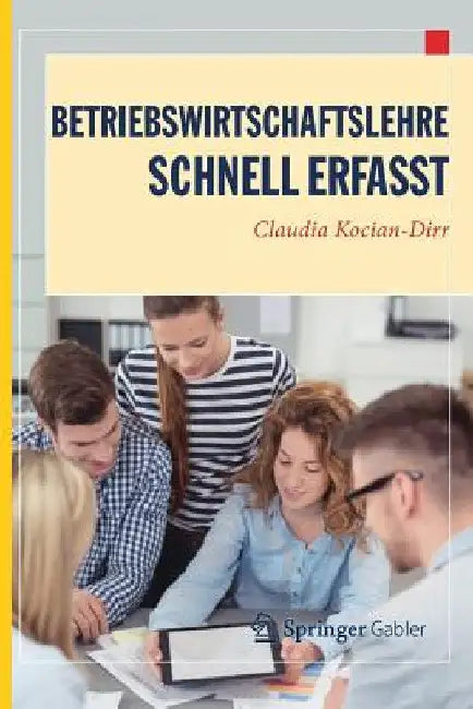 Betriebswirtschaftslehre - Schnell Erfasst by Claudia Kocian-Dirr