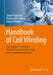 Handbook of Coil Winding: Technologies for efficient electrical wound products and their automated production by Hagedorn