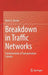 Breakdown in Traffic Networks: Fundamentals of Transportation Science by Boris S. Kerner