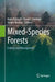 Mixed-Species Forests Ecology and Management by Pretzsch