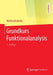 Grundkurs Funktionalanalysis by Winfried Kaballo