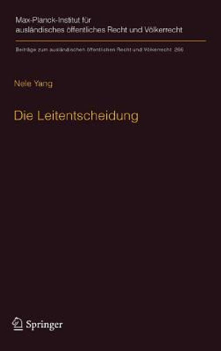 Die Leitentscheidung: Zur Grundlegung Eines Begriffs Und Seiner Erforschung Im Unionsrecht Anhand Des Eugh-Urteils Kadi by Nele Yang