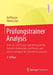 Prüfungstrainer Analysis: Mehr ALS 1000 Fragen Und Antworten Für Bachelor Mathematik Und Physik, Auch Bestens Geeignet Für Lehramtsstudierende by Rolf Busam, Thomas Epp