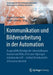 Kommunikation Und Bildverarbeitung in Der Automation: Ausgewählte Beiträge Der Jahreskolloquien Komma Und Bvau 2016 Zum 10jährigen Jubiläum Des Init - by Jürgen Jasperneite, Volker Lohweg