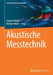Akustische Messtechnik by Gerhard Müller, Michael Möser