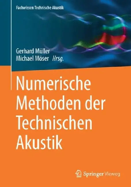 Numerische Methoden Der Technischen Akustik by Gerhard Muller