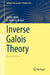 Inverse Galois Theory by Gunter Malle, B. Heinrich Matzat