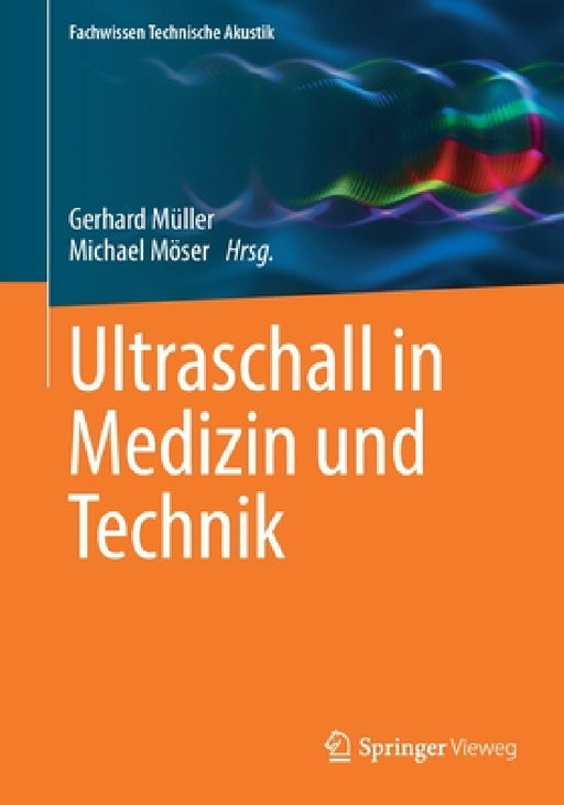 Ultraschall in Medizin Und Technik by Gerhard Müller, Michael Möser