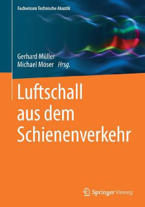 Luftschall Aus Dem Schienenverkehr by Gerhard Müller, Michael Möser
