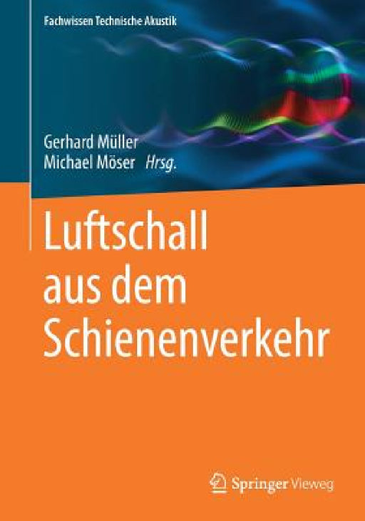 Luftschall Aus Dem Schienenverkehr by Gerhard Müller, Michael Möser