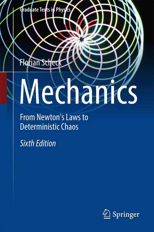 Mechanics-From Newton's Laws to Deterministic Chaos by Scheck