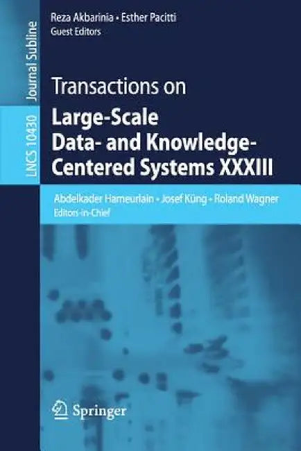 Transactions on Large-Scale Data- And Knowledge-Centered Systems XXXIII by Abdelkader Hameurlain