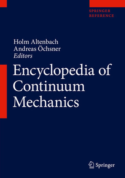 Encyclopedia of Continuum Mechanics by Holm Altenbach