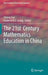 The 21st Century Mathematics Education in China by Yiming Cao