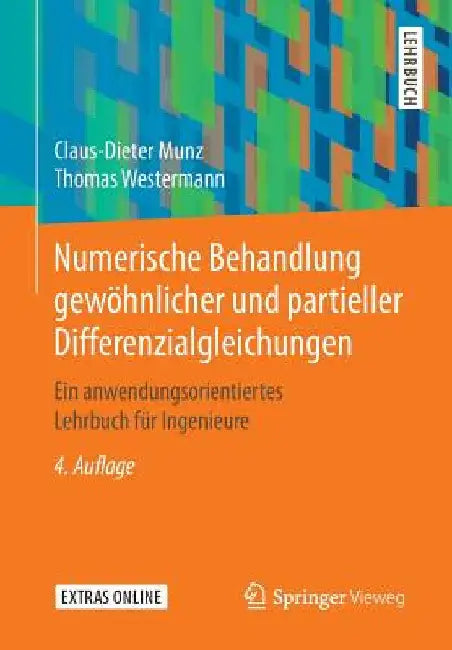 Numerische Behandlung Gewöhnlicher Und Partieller Differenzialgleichungen: Ein Anwendungsorientiertes Lehrbuch Für Ingenieure by Claus-Dieter Munz