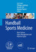 Handball Sports Medicine: Basic Science, Injury Management and Return to Sport by Lior Laver