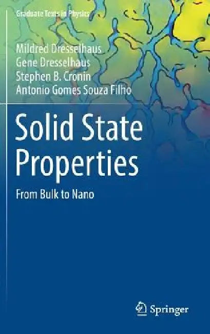 Solid State Properties: From Bulk to Nano by Mildred Dresselhaus