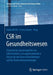 Csr Im Gesundheitswesen: Dynamik Im Spannungsfeld Von Individuellem Und Organisationalem Anspruch Und Deren Auswirkungen Auf Die Unternehmensstrategie by Katrin Keller, Franz Lorenz