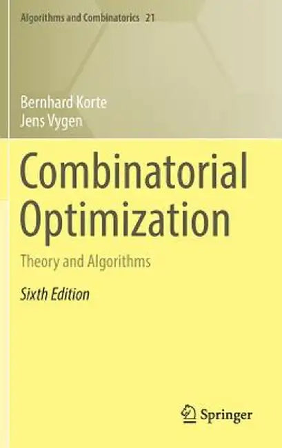 Combinatorial Optimization-Theory and Algorithms by Korte