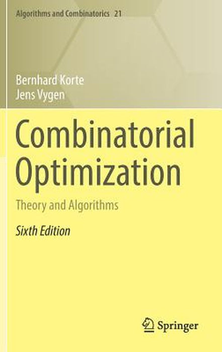 Combinatorial Optimization-Theory and Algorithms by Korte