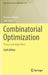 Combinatorial Optimization-Theory and Algorithms by Korte