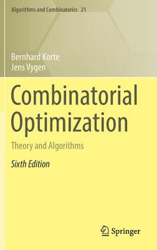 Combinatorial Optimization-Theory and Algorithms by Korte