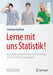 Lerne Mit Uns Statistik!: Drei Studis Erklären Statistische Verfahren Und Ihre Spss-Anwendungen by Eckehard Kuhlmei