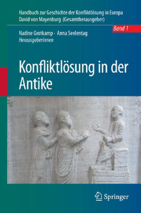 Konfliktlösung in Der Antike by Nadine Grotkamp, Anna Seelentag