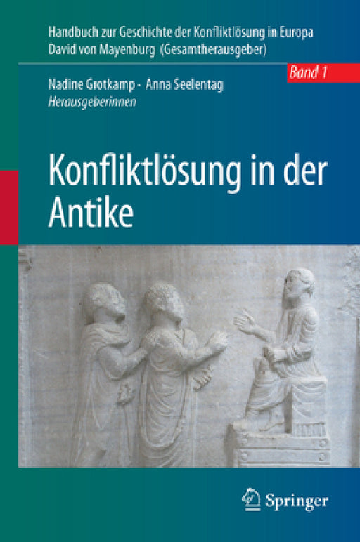 Konfliktlösung in Der Antike by Nadine Grotkamp, Anna Seelentag