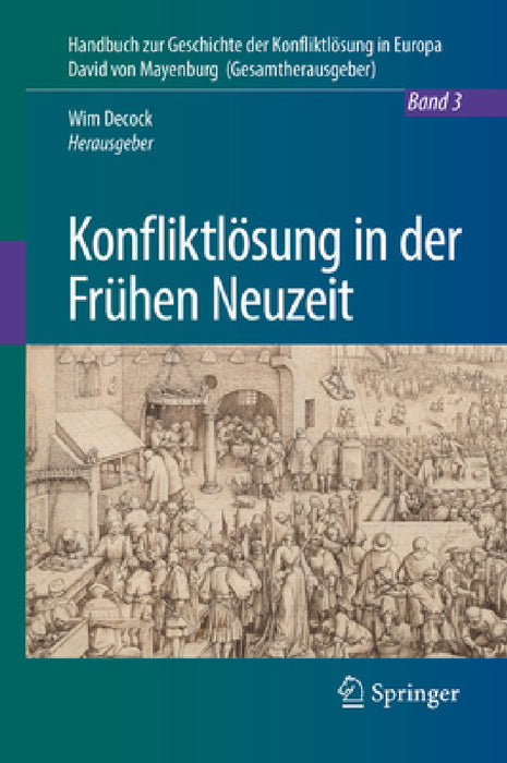 Konfliktlösung in Der Frühen Neuzeit by Wim Decock