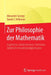 Zur Philosophie Der Mathematik: Logizismus, Intuitionismus, Finitismus, Gödel'sche Unvollständigkeitssätze by Alexander George, Daniel J. Velleman, Thomas Bedürftig