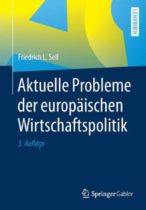 Aktuelle Probleme Der Europäischen Wirtschaftspolitik by Friedrich L. Sell