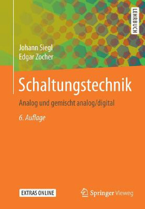 Schaltungstechnik: Analog Und Gemischt Analog/Digital by Johann Siegl, Edgar Zocher