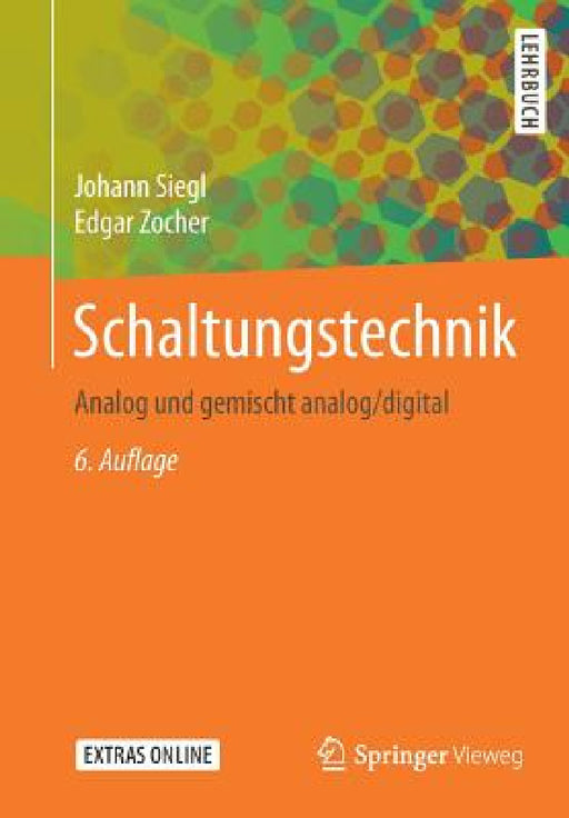 Schaltungstechnik: Analog Und Gemischt Analog/Digital by Johann Siegl, Edgar Zocher