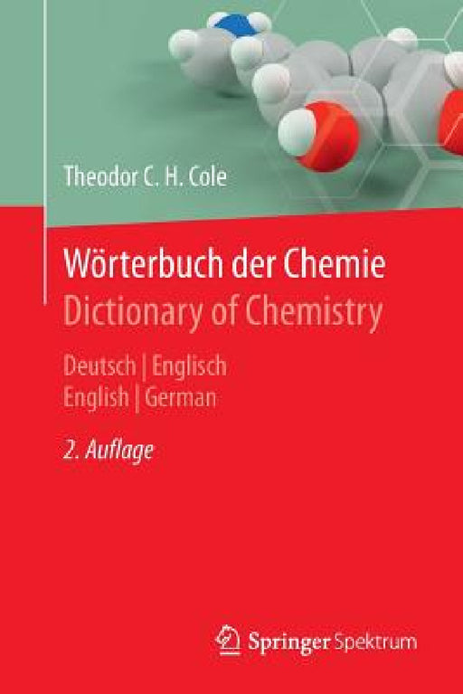 Wörterbuch Der Chemie / Dictionary of Chemistry: Deutsch/Englisch - English/German by Theodor C. H. Cole