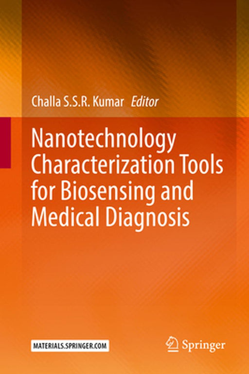 Nanotechnology Characterization Tools for Biosensing and Medical Diagnosis by Challa S. S. R. Kumar