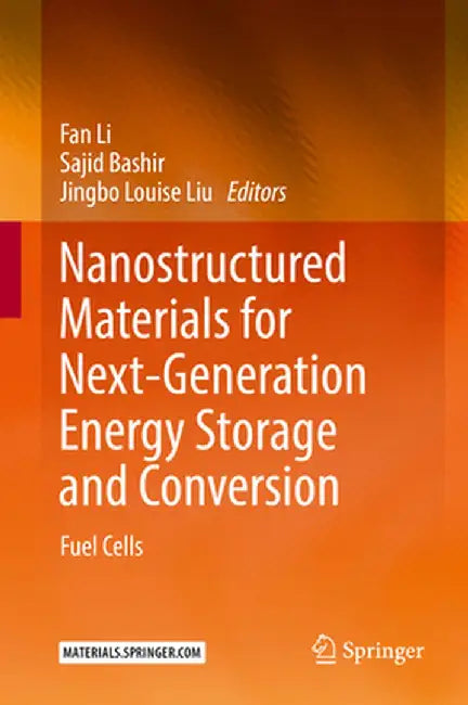 Nanostructured Materials for Next-Generation Energy Storage and Conversion: Fuel Cells by Fan Li